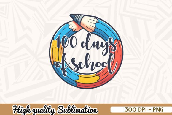 100 Days of School Sublimation Graphics for Crafts & Merch