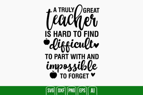 A Truly Great Teacher is Hard to Find – Graphics for Crafts & Content Creators
