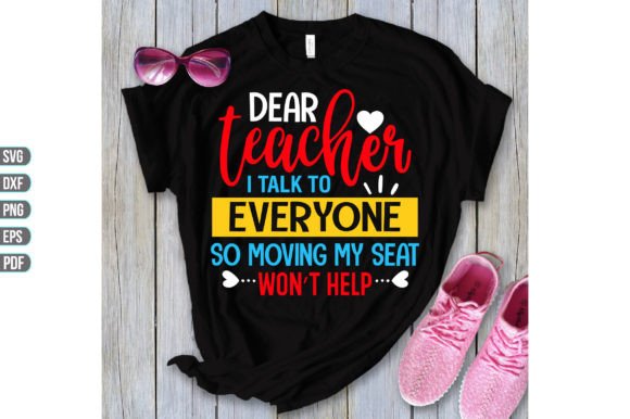 Dear Teacher I Talk to Everyone So Movin Graphics for Crafts