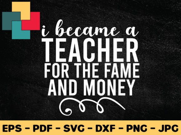 I Became a Teacher for the Fame and Money