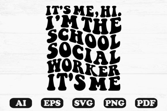 It’s Me, Hi I’m the School Social Worker – A Retro Wavy Graphic for Crafts and Graphics