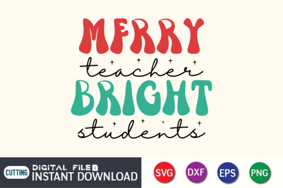 Merry Teacher Bright Students: A Vibrant Graphic Design Asset for Crafts and Branding