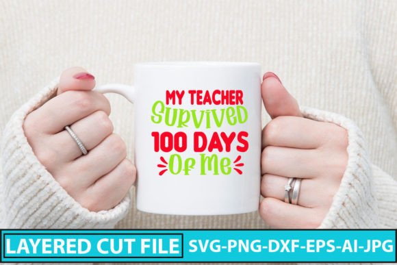 My Teacher Survived 100 Days of Me SVG for Crafts and Graphics