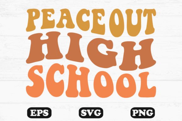 Peace Out High School Retro Wavy T-Shirt Design for Crafts & Graphics