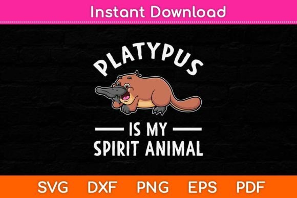Platypus Is My Spirit Animal SVG Design for Crafts and Graphics