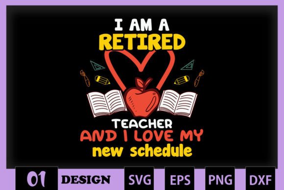 Retired Teacher and Love My Schedule: A Graphics Asset for Crafts