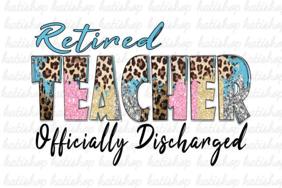 Retired Teacher Officially Sublimation: A Practical Design Asset for Crafts and Graphics