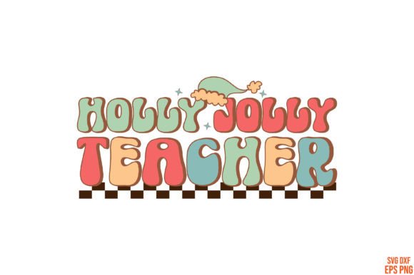 Retro Christmas Holly Jolly Teacher: A Vibrant SVG Design for Crafts and Graphics