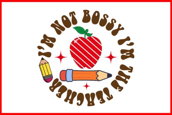 Retro SVG I’m Not Bossy I’m the Teacher Review