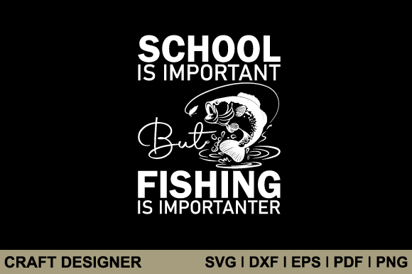 School is Important but Fishing is SVG: A Versatile Graphic Design Asset for Creative Publishing