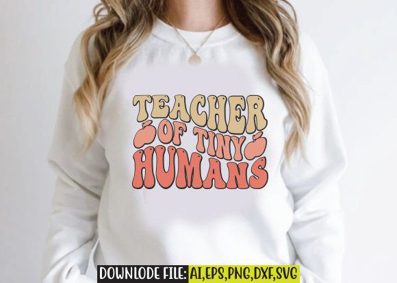 Teacher of Tiny Humans Retro Design: A Versatile Graphic for Crafts and Merch