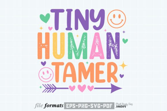 Tiny Human Tamer Teacher Retro Quotes: A Graphic Asset for Crafts and Nostalgic Branding