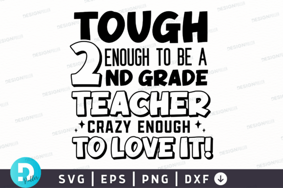 Tough Enough to Be a 2nd Grade Teacher: A Bold Graphic for Crafts and Local Branding