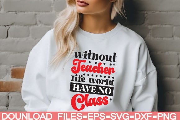 Without Teacher Life World Have No Class Review